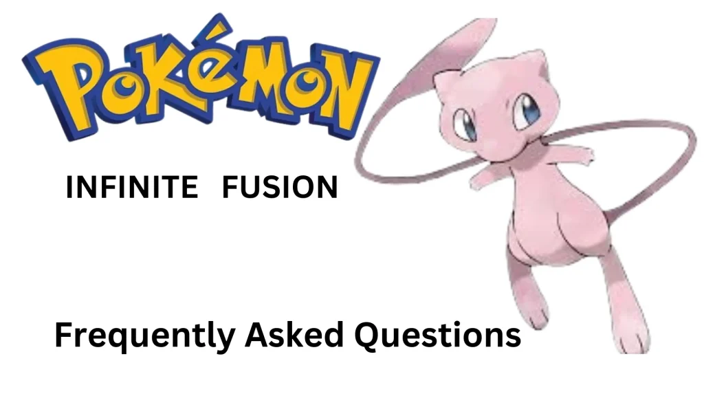 Pokemon Infinite Fusion FAQs