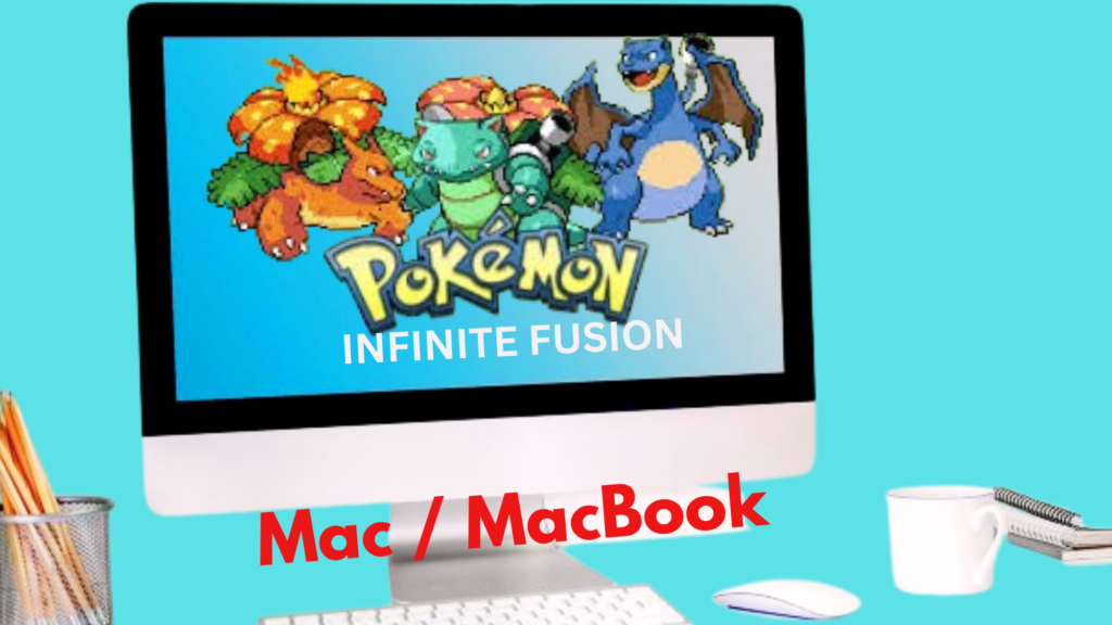 Pokemon infinite Fusion MAC