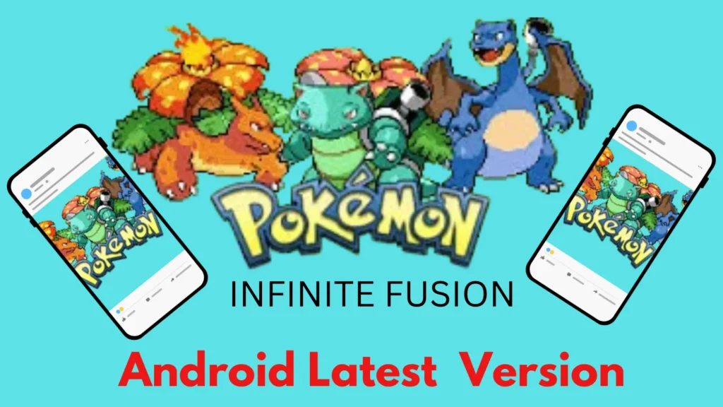 Pokemon Infinite Fusion Android Latest version